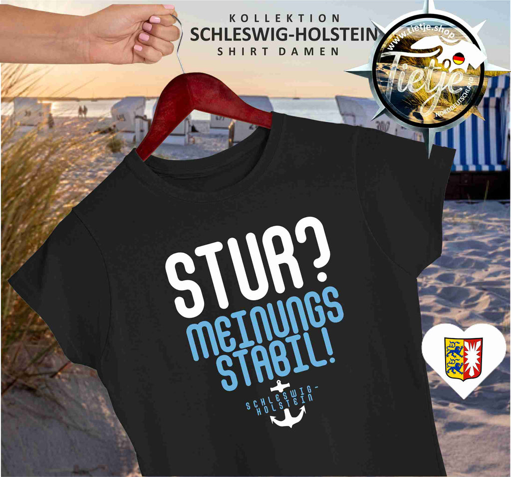 SCHLESWIG-HOLSTEIN - STUR? MEINUNGSSTABIL!  - Damen Premiumshirt