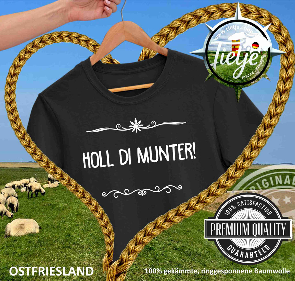 OSTFRIESLAND - MundART- Holl di munter!  - Herren Shirt